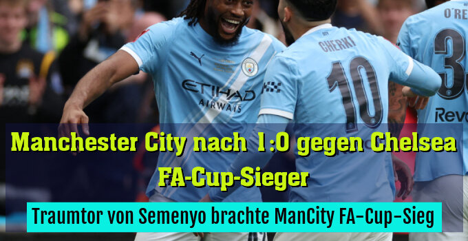 Traumtor von Semenyo brachte ManCity FA-Cup-Sieg
