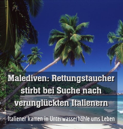 Italiener kamen in Unterwasserhöhle ums Leben