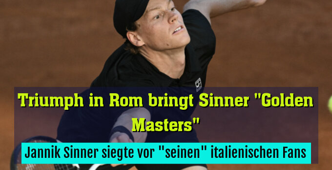 Jannik Sinner siegte vor "seinen" italienischen Fans