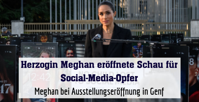 Meghan bei Ausstellungseröffnung in Genf