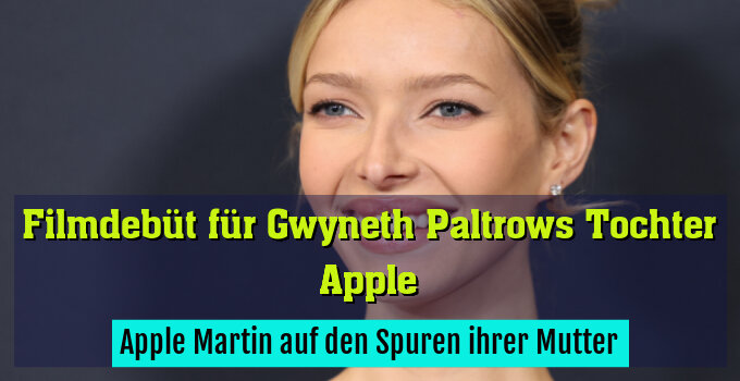 Apple Martin auf den Spuren ihrer Mutter