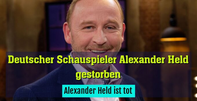 Alexander Held ist tot
