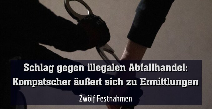 Zwölf Festnahmen