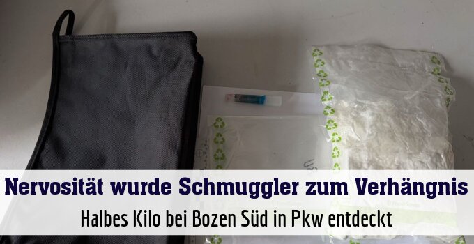 Halbes Kilo bei Bozen Süd in Pkw entdeckt
