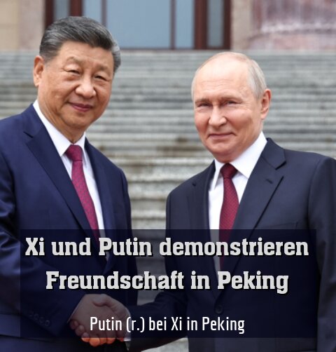 Putin (r.) bei Xi in Peking