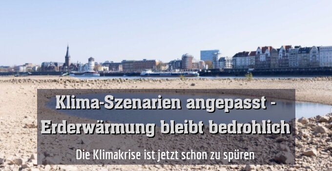Die Klimakrise ist jetzt schon zu spüren