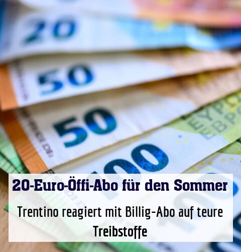 Trentino reagiert mit Billig-Abo auf teure Treibstoffe