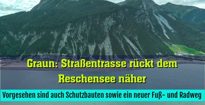 Vorgesehen sind auch Schutzbauten sowie ein neuer Fuß- und Radweg