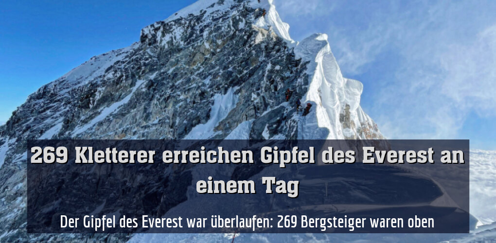 Der Gipfel des Everest war überlaufen: 269 Bergsteiger waren oben