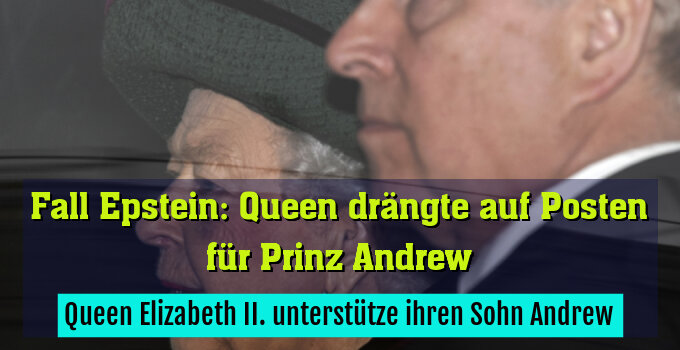 Queen Elizabeth II. unterstütze ihren Sohn Andrew