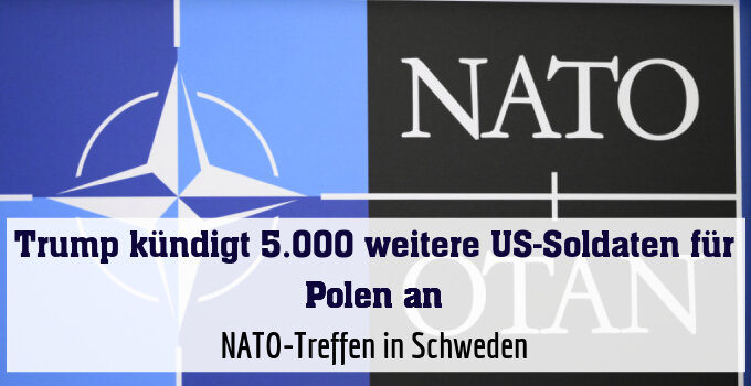 NATO-Treffen in Schweden