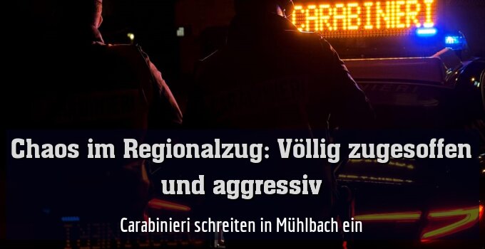 Carabinieri schreiten in Mühlbach ein