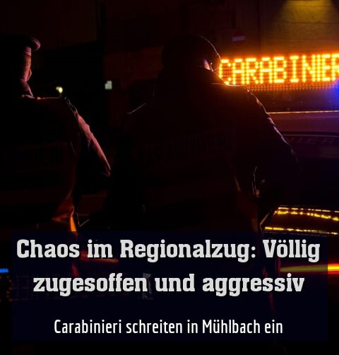 Carabinieri schreiten in Mühlbach ein