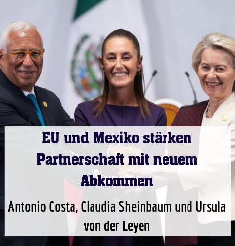 Antonio Costa, Claudia Sheinbaum und Ursula von der Leyen