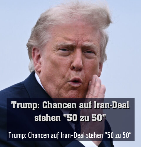 Trump: Chancen auf Iran-Deal stehen "50 zu 50"