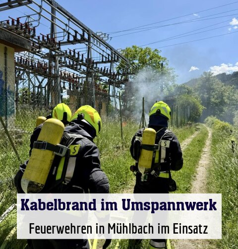 Feuerwehren in Mühlbach im Einsatz