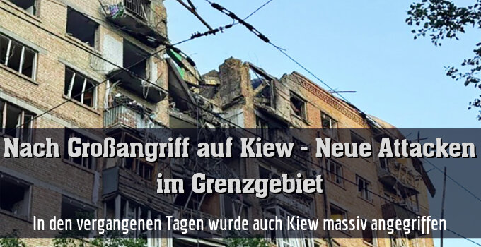 In den vergangenen Tagen wurde auch Kiew massiv angegriffen