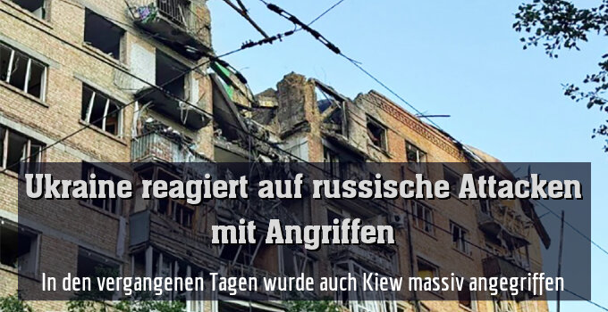 In den vergangenen Tagen wurde auch Kiew massiv angegriffen