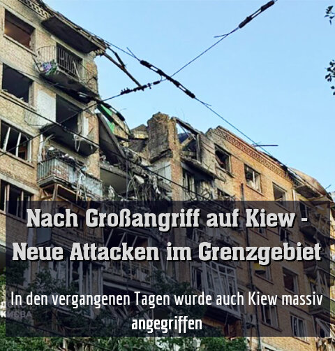 In den vergangenen Tagen wurde auch Kiew massiv angegriffen
