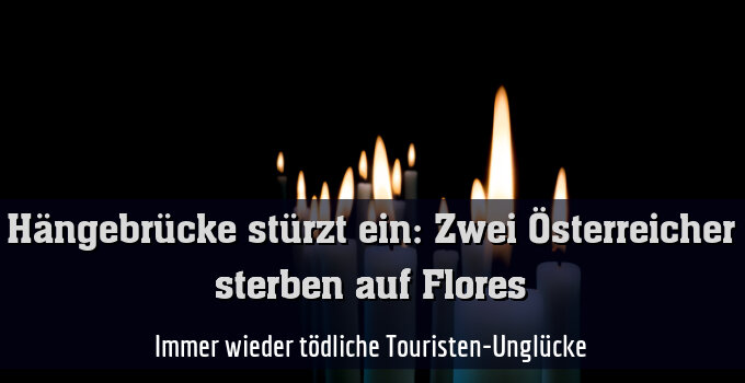 Immer wieder tödliche Touristen-Unglücke