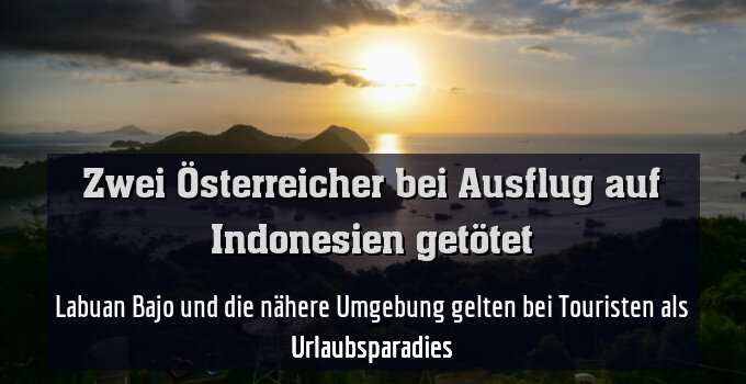 Labuan Bajo und die nähere Umgebung gelten bei Touristen als Urlaubsparadies