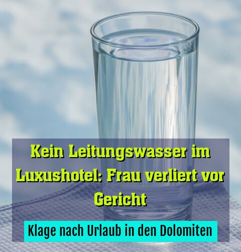 Klage nach Urlaub in den Dolomiten