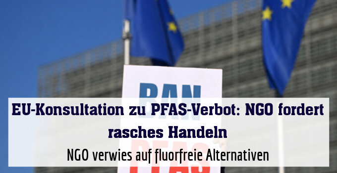 NGO verwies auf fluorfreie Alternativen