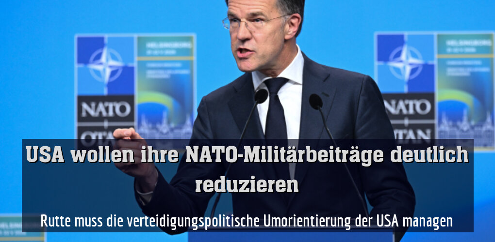 Rutte muss die verteidigungspolitische Umorientierung der USA managen