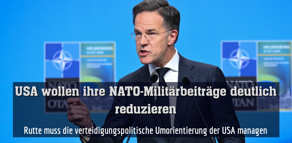 Rutte muss die verteidigungspolitische Umorientierung der USA managen