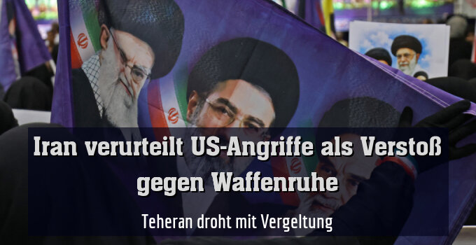 Teheran droht mit Vergeltung