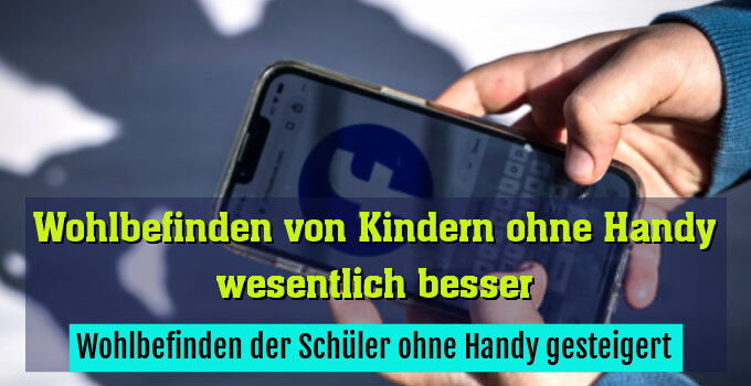 Wohlbefinden der Schüler ohne Handy gesteigert