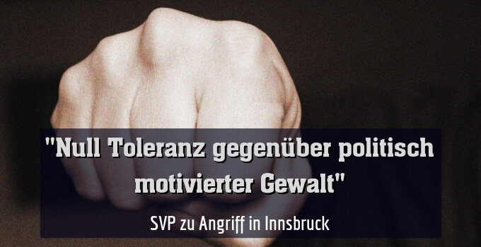 SVP zu Angriff in Innsbruck