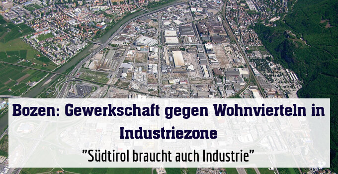 "Südtirol braucht auch Industrie"