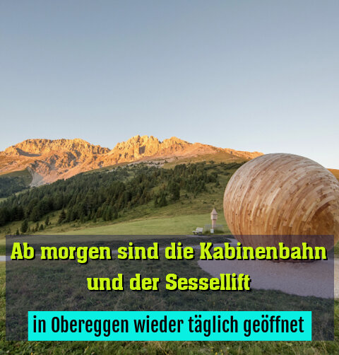 in Obereggen wieder täglich geöffnet