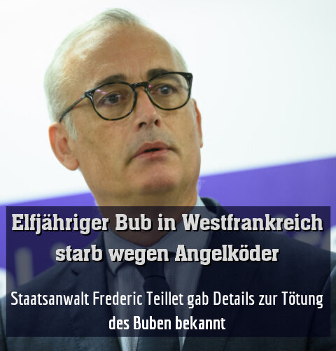Staatsanwalt Frederic Teillet gab Details zur Tötung des Buben bekannt
