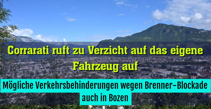 Mögliche Verkehrsbehinderungen wegen Brenner-Blockade auch in Bozen