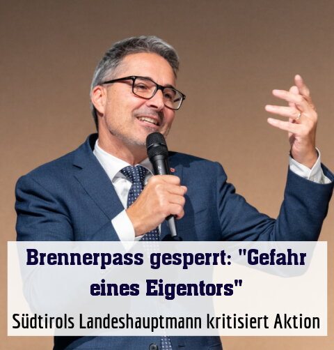 Südtirols Landeshauptmann kritisiert Aktion