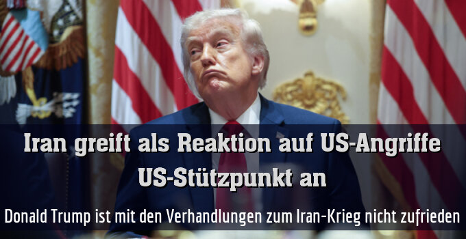 Donald Trump ist mit den Verhandlungen zum Iran-Krieg nicht zufrieden