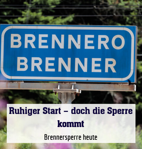 Brennersperre heute