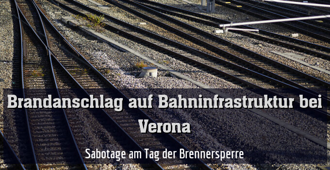 Sabotage am Tag der Brennersperre