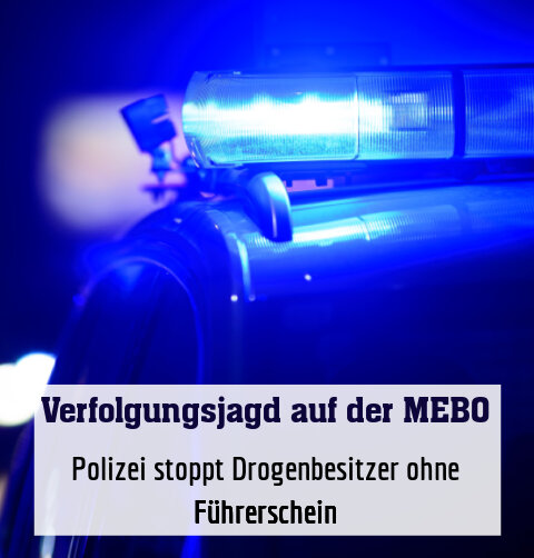 Polizei stoppt Drogenbesitzer ohne Führerschein