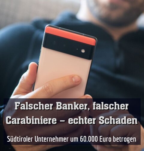 Südtiroler Unternehmer um 60.000 Euro betrogen