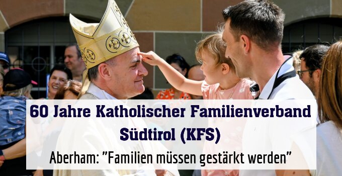 Aberham: "Familien müssen gestärkt werden"