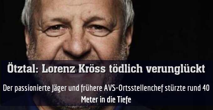 Der passionierte Jäger und frühere AVS-Ortsstellenchef stürzte rund 40 Meter in die Tiefe