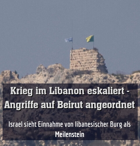 Israel sieht Einnahme von libanesischer Burg als Meilenstein