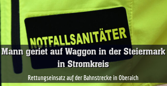 Rettungseinsatz auf der Bahnstrecke in Oberaich