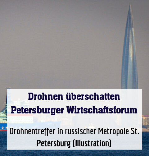 Drohnentreffer in russischer Metropole St. Petersburg (Illustration)