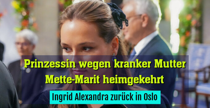 Ingrid Alexandra zurück in Oslo