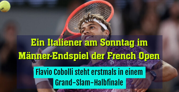Flavio Cobolli steht erstmals in einem Grand-Slam-Halbfinale