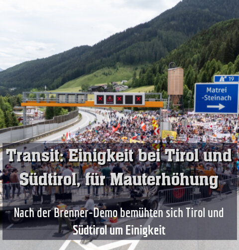 Nach der Brenner-Demo bemühten sich Tirol und Südtirol um Einigkeit